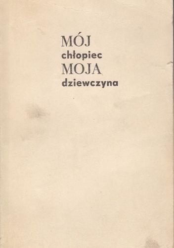 Okładka:  praca zbiorowa - Mój chłopiec, moja dziewczyna