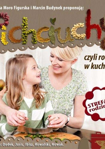 Okładka: Odeta Figurska-Moro - Pichciuchy czyli rodzina w kuchni