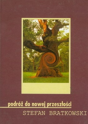 Okładka: Stefan Bratkowski - Podróż do nowej przeszłości