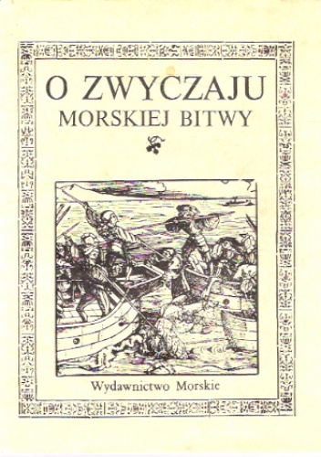 Okładka: Jakub Zdzisław Lichański - O zwyczaju morskiej bitwy