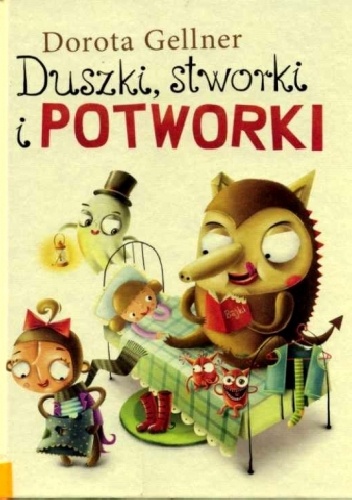Okładka: Dorota Gellner - Duszki, stworki i potworki