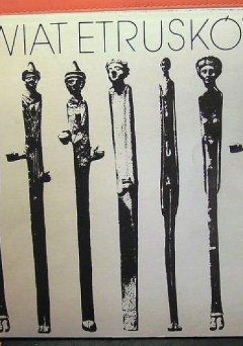 Okładka: Witold Dobrowolski - Świat Etrusków. Przewodnik po wystawie