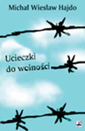 Okładka: Michał Wiesław Hajdo - Ucieczki do wolności