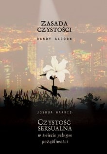 Okładka: Randy Alcorn - Zasada czystości / Czystość seksualna