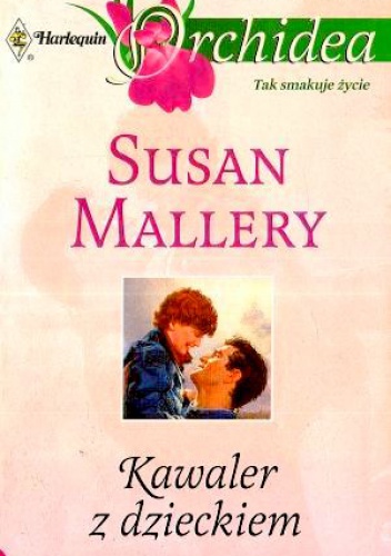 Okładka: Susan Mallery - Kawaler z dzieckiem