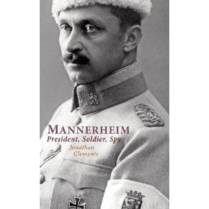 Okładka: Jonathan Clements - Mannerheim. Prezydent, żołnierz, szpieg