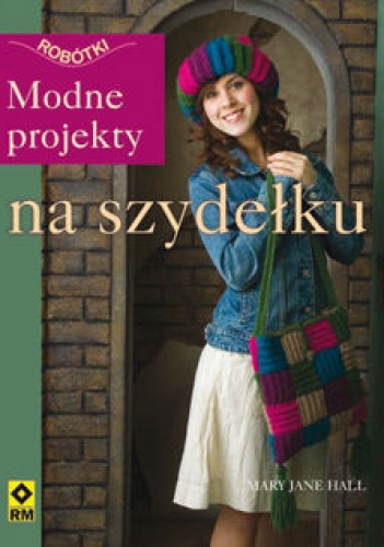 Okładka: Mary Jane Hall - Modne projekty na szydełku