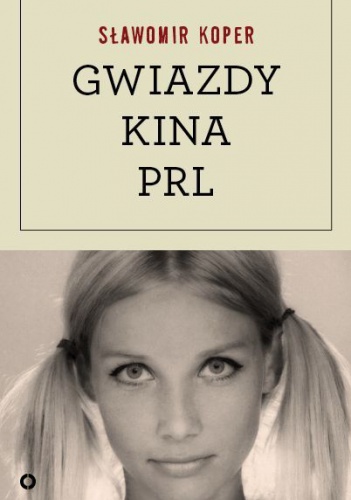 Okładka: Sławomir Koper - Gwiazdy kina PRL