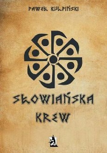 Okładka: Paweł Kulpiński - Słowiańska krew