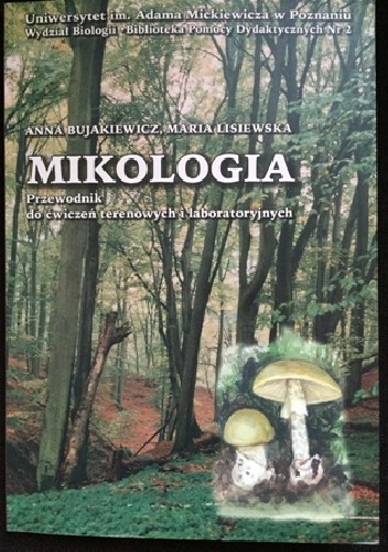 Okładka: Maria Lisiewska - Mikologia. Przewodnik do ćwiczeń terenowych i laboratoryjnych