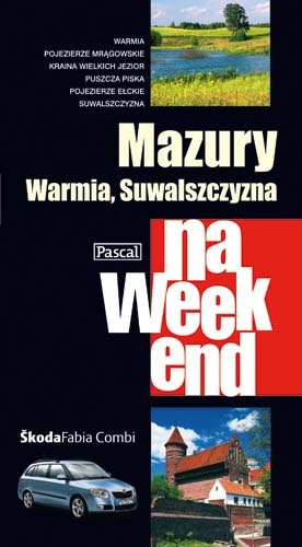 Okładka:  praca zbiorowa - Mazury, Warmia, Suwalszczyzna na weekend