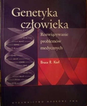 Okładka: Bruce R. Korf - Genetyka człowieka. Rozwiązywanie problemów medycznych