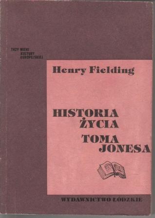 Okładka: Henry Fielding - Historia życia Toma Jonesa, t. 1