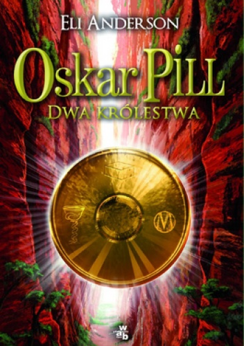 Okładka: Eli Anderson - Oskar Pill. Dwa Królestwa