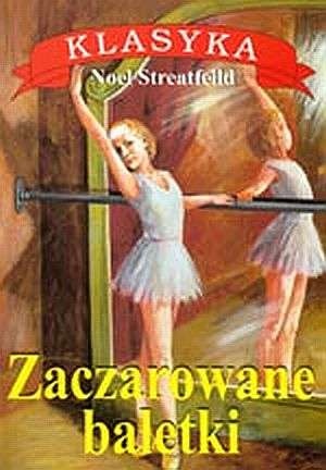 Okładka: Noel Streatfeild - Zaczarowane baletki