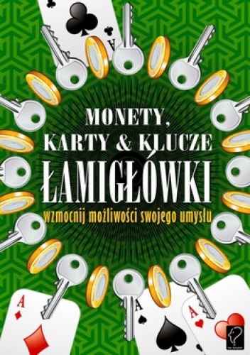 Okładka:  praca zbiorowa - Monety, karty i klucze. Łamigłówki, wzmocnij możliwości swojego umysłu