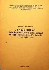 Okładka: Zbigniew Gnat-Wieteska - "Zagrobla" - I Pułk Strzelców Konnych Armii Krajowej na terenie Obwodu "Gołąb" - Garwolin