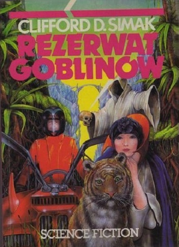 Okładka: Clifford D. Simak - Rezerwat goblinów