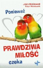 Okładka: Josh McDowell - Ponieważ prawdziwa miłość czeka