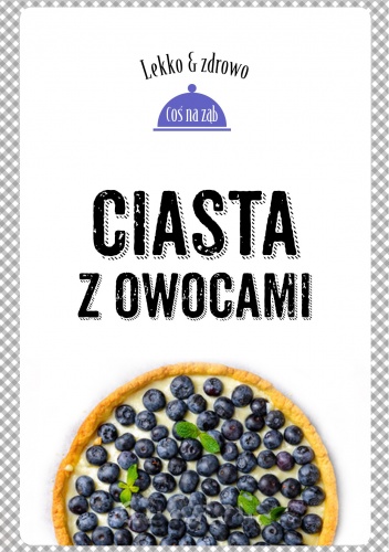 Okładka: Justyna Mrowiec - Ciasta z owocami