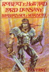Okładka: Lord Dunsany - Barbarzyńca i marzyciel: Dwa światy fantasy
