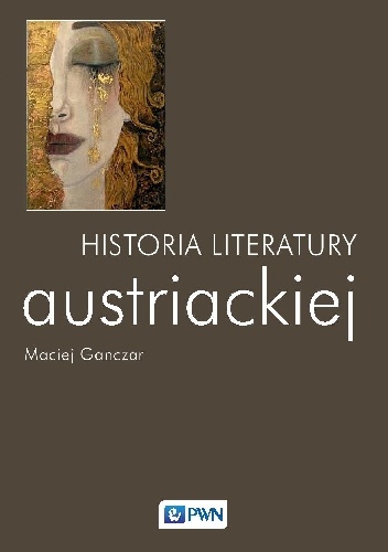 Okładka: Maciej Ganczar - Historia literatury austriackiej