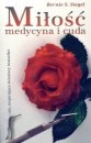 Okładka: Bernie S. Siegel - Miłość, medycyna i cuda