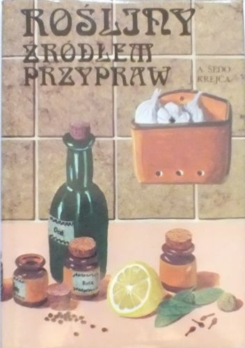 Okładka: Jindřich Krejča - Rośliny źródłem przypraw