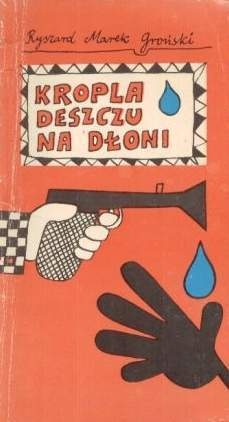 Okładka: Ryszard Marek Groński - Kropla deszczu na dłoni