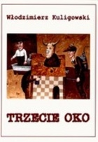Okładka: Włodzimierz Kuligowski - TRzECIE OKO