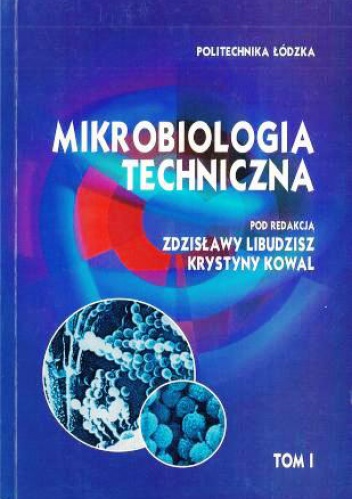 Okładka:  praca zbiorowa - Mikrobiologia techniczna. tom I i II
