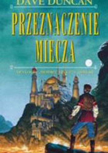 Okładka: Dave Duncan - Przeznaczenie miecza