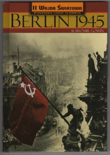Okładka: Sławomir Gowin - Berlin 1945