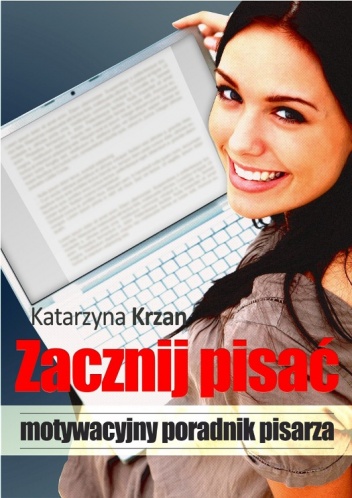 Okładka: Katarzyna Krzan - Zacznij pisać