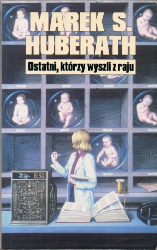 Okładka: Marek S. Huberath - Ostatni, którzy wyszli z raju