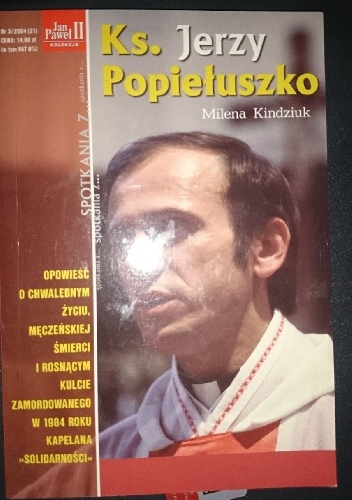 Okładka: Milena Kindziuk - Ks. Jerzy Popiełuszko