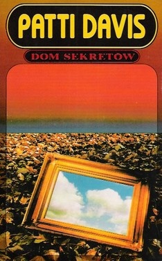 Okładka: Patti Davis - Dom sekretów