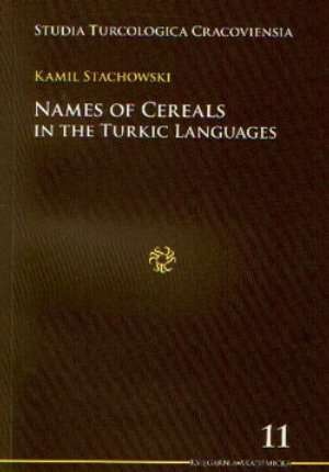 Okładka: Kamil Stachowski - Names of Cereals in the Turkic Languages