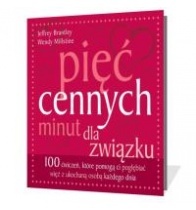 Okładka: Jeffrey Brantley - Pięć cennych minut dla związku. 100 ćwiczeń, które pomogą ci pogłębiać więź z ukochaną osobą każdego dnia