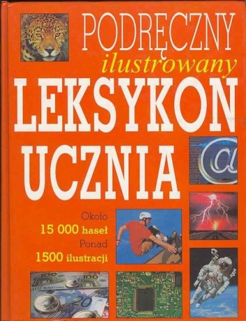 Okładka:  praca zbiorowa - Podręczny ilustrowany leksykon ucznia