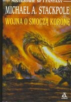Okładka: Michael A. Stackpole - Wojna o smoczą koronę