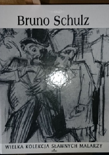 Okładka:  praca zbiorowa - Bruno Schulz