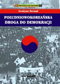 Okładka: Grażyna Strnad - Południowokoreańska droga do demokracji