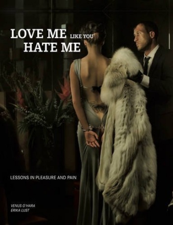 Okładka: Venus O'Hara - Love Me Like You Hate Me: Lessons in Pleasure and Pain