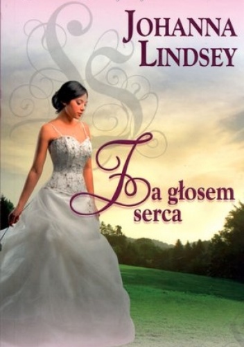 Okładka: Johanna Lindsey - Za głosem serca