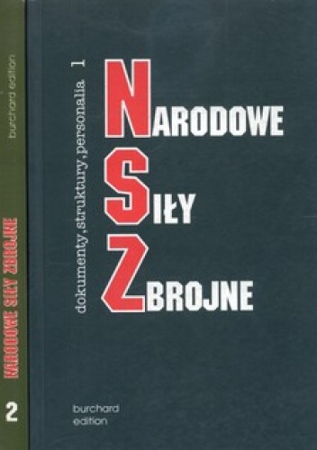 Okładka: Leszek Żebrowski - Narodowe Siły Zbrojne. Dokumenty, struktury, personalia. Tom 1-3