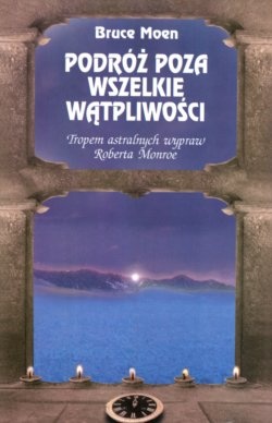 Okładka: Bruce Moen - Podróż poza wszelkie wątpliwości