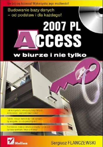 Okładka: Sergiusz Flanczewski - Access 2007 PL w biurze i nie tylko