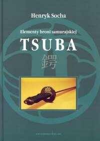 Okładka: Henryk Socha - Tsuba Elementy broni samurajskiej