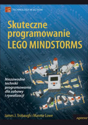 Okładka: Trobaugh James J. - Skuteczne programowanie Lego Mindstorms
